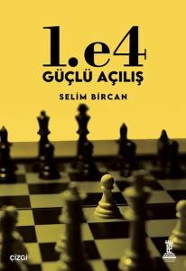 1. e4 Güçlü Açılış