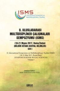 2. Uluslararası Multidisipliner Çalışmaları Sempozyumu (ISMS) - Sosyal Bilimler 2 - Cilt 1