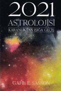 2021 Astrolojisi - Karanlıktan Işığa Geçiş