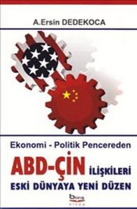 ABD - Çin İlişkileri Eski Dünyaya Yeni Düzen