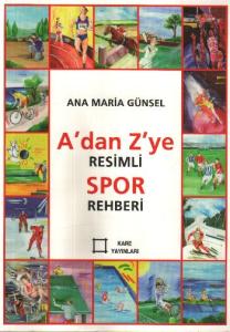 A'dan Z'ye Resimli Spor Rehberi