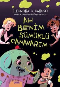 Ah Benim Sümüklü Canavarım