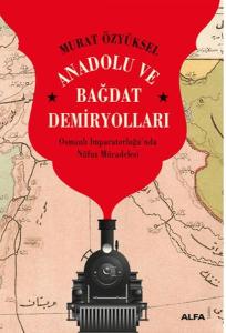 Anadolu ve Bağdat Demiryolları