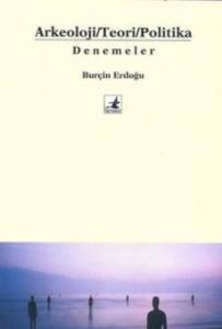 Arkeoloji - Teori - Politika