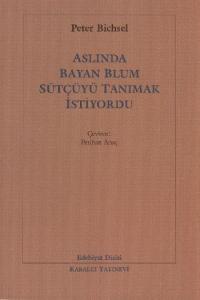 Aslında Bayan Blum Sütçüyü Tanımak İstiyordu
