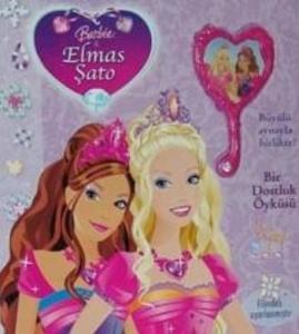 Barbie Elmas Şato Bir Dostluk Öyküsü