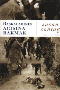 Başkalarının Acısına Bakmak