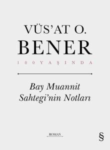 Bay Muannit Sahtegi’nin Notları