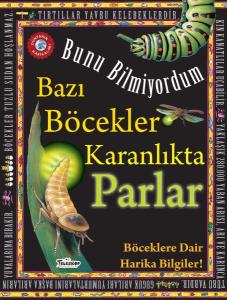 Bazı Böcekler Karanlıkta Parlar - Bunu Bilmiyordum - Böceklere Dair Harika Bilgiler!