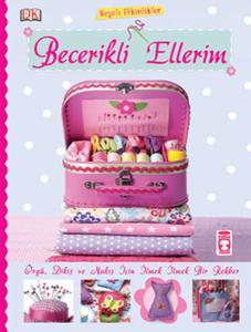 Becerikli Ellerim - Neşeli Etkinlikler (Fleksi Cilt)
