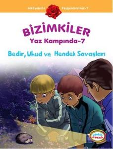 Bedir, Uhud ve Hendek Savaşları /  Bizimkiler Yaz Kampında -7