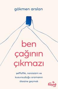 Ben Çağının Çıkmazı