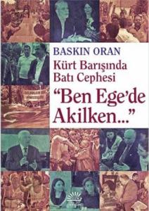 "Ben Ege'de Akilken..."  Kürt Barışında Batı Cephesi