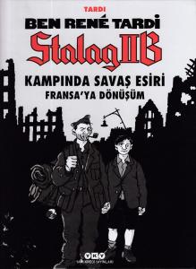 Ben Rene Tardi-Stalag IIB Kampında Savaş Esiri-Fransa’ya Dönüşüm (Ciltli)