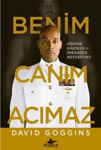 Benim Canım Acımaz – Zihnine Hâkim Ol ve İmkânsıza Meydan Oku