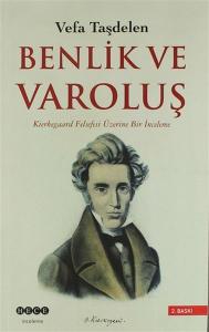 Benlik ve Varoluş - Kierkegaard Felsefesi Üzerine Bir İnceleme