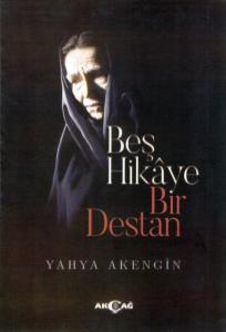 Beş Hikaye Bir Destan