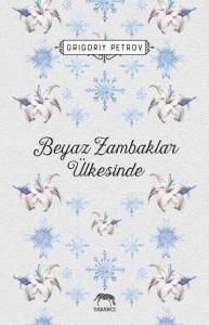 Beyaz Zambaklar Ülkesinde (Cilti)