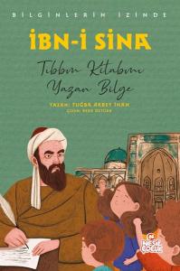 Bilginlerin İzinde - İbn-i Sina / Tıbbın Kitabını Yazan Bilge