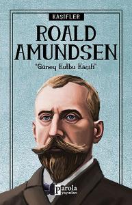 Bilime Yön Verenler: Roald Amundsen