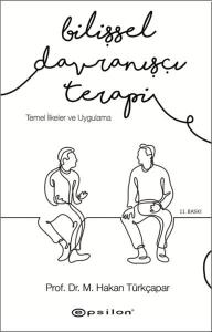 Bilişsel Davranışçı Terapi - Temel İlkeler ve Uygulama