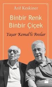 Binbir Renk Binbir Çiçek  Yaşar Kemal'li Anılar