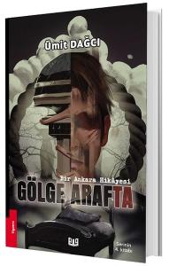 Bir Ankara Hikayesi: Gölge Arafta - Serinin 4. Kitabı