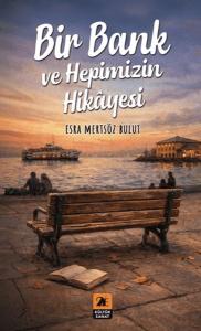 Bir Bank ve Hepimizin Hikayesi