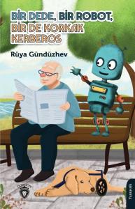 Bir Dede, Bir Robot, Bir De Korkak Kerberos