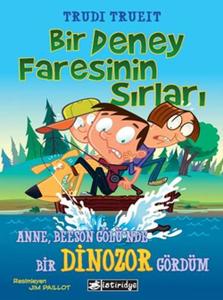 Bir Deney Faresinin Sırları  Anne, Beeson Gölü'nde Bir Dinozor Gördüm