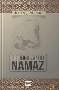 Bir İnkılaptır Namaz