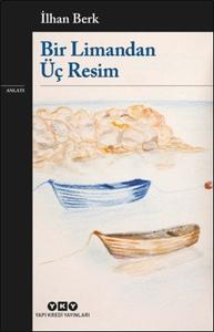 Bir Limandan Üç Resim