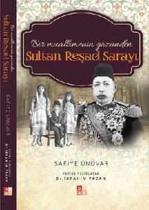 Bir Muallimenin Gözünden Sultan Reşad Sarayı