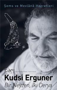 Bir Neyzen, İki Derya - Şems ve Mevlana Hazretleri