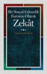 Bir Sosyal Güvenlik Kurumu Olarak Zekat