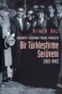 Bir Türkleştirme Serüveni (1923-1945)