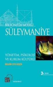 Bir Yönetim Modeli: Süleymaniye  Yönetim, Psikoloji ve Kurum Kültürü