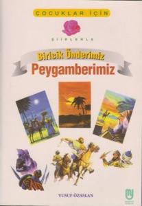Biricik Önderimiz Peygamberimiz Çocuklar İçin