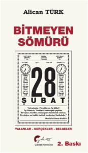 Bitmeyen Sömürü 28 Şubat - Yalanlar-Gerçekler-Belgeler