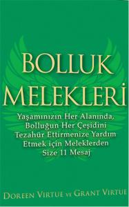 Bolluk Melekleri  Yaşamınızın Her Alanında, Bolluğun Her Çeşidini Tezahür Ettirmenize Yardım Etm
