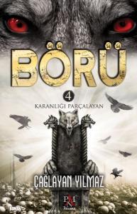 Börü 4 - Karanlığı Parçalayan