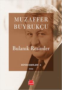Bulanık Resimler / Bütün Eserleri 2