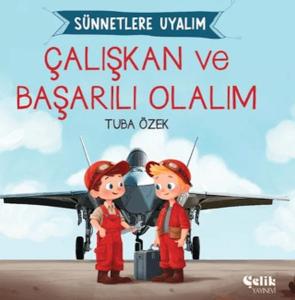 Çalışkan ve Başarılı Olalım Sünnetlere Uyalım