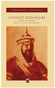 Cennet Fedaileri İslam Tarihinde Gizli ve Yıkıcı Teşekküller