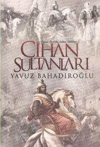 Cihan Sultanları  Osman Gazi'den Sultan Vahdettin'e