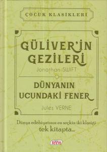 Çocuk Klasikleri - Güliverin Gezileri - Dünyanın Ucundaki Fener (Ciltli)