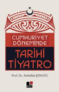 Cumhuriyet Döneminde Tarihi Tiyatro