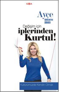 Değişim İçin İplerinden Kurtul  Kültürümüzde Kendin Olmak