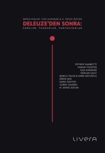 Deleuze’den Sonra: Farklar, Tekrarlar, Varyasyonlar