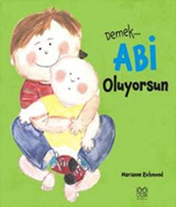 Demek Abi Oluyorsun